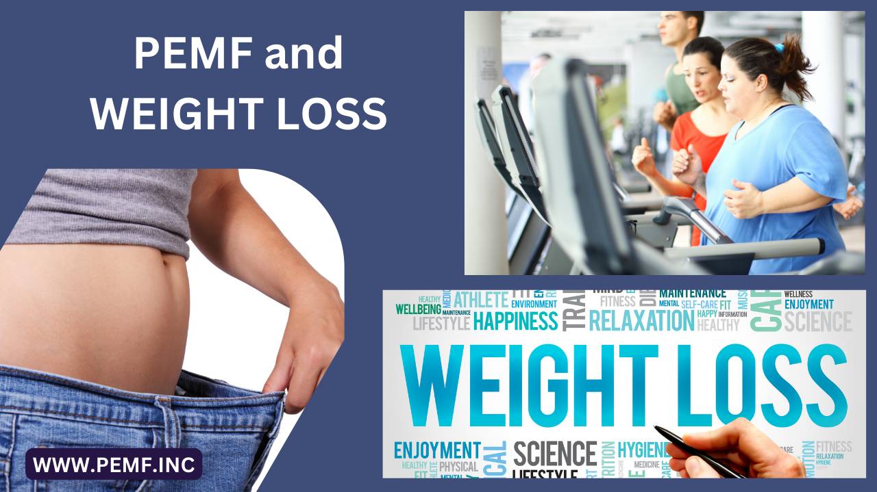 Electromagnetic Pulsed Therapy Machine and Weight Loss