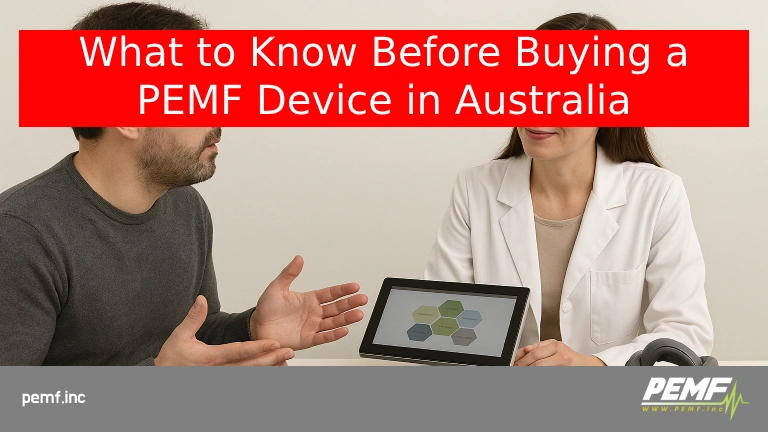 What to Know Before Buying a PEMF Device in Australia_